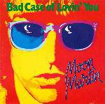 Moon Martin : Bad Case of Lovin' You